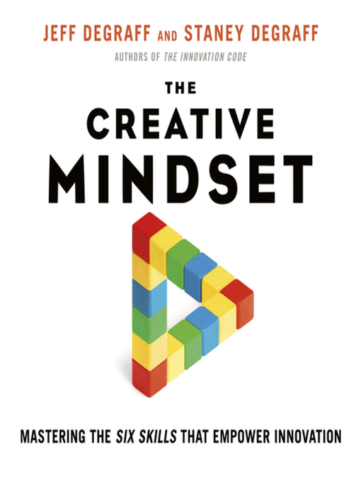 Title details for The Creative Mindset by Jeff DeGraff - Available